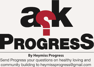 ASK PROGRESS By Heymiss Progress